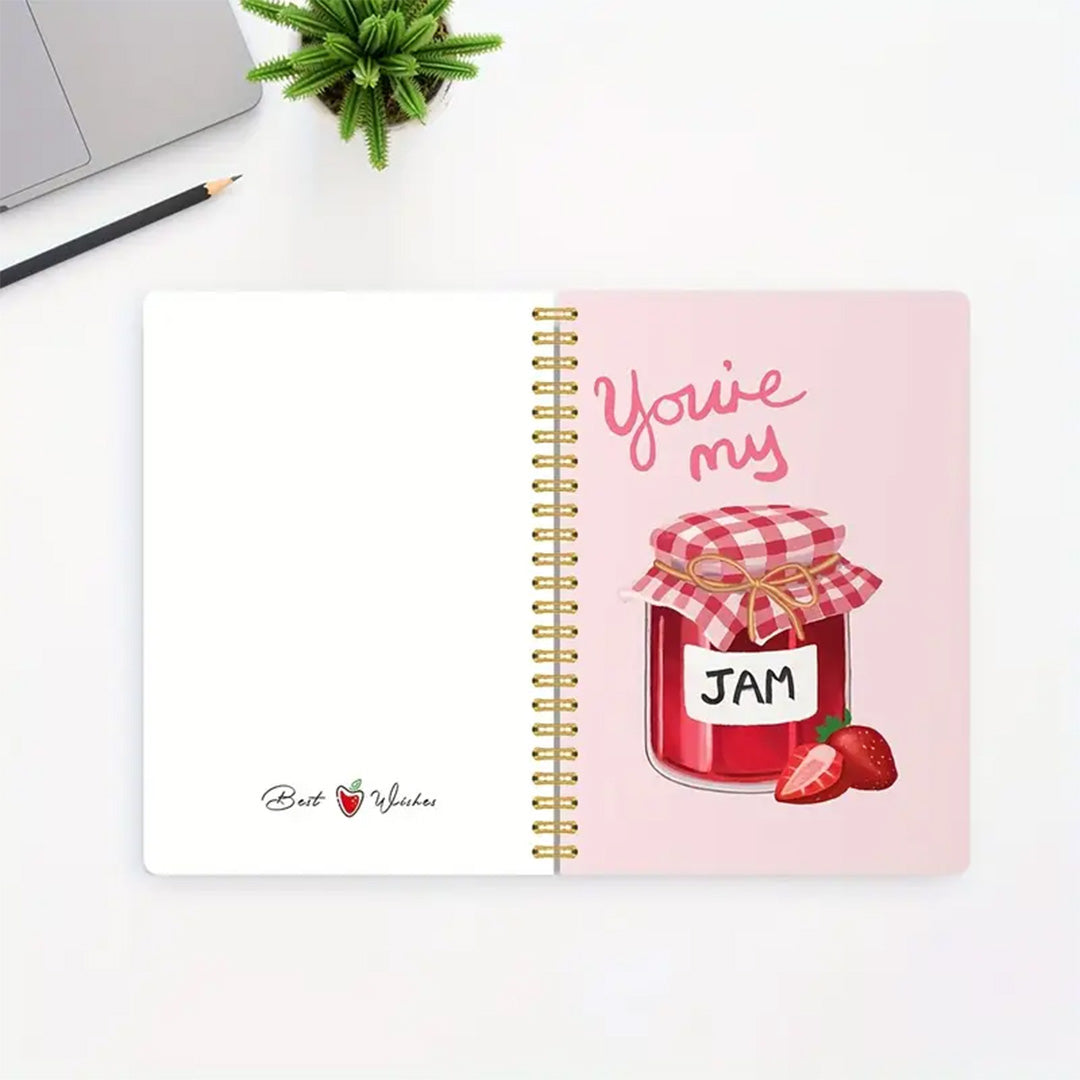 You’re my jam- Notebook